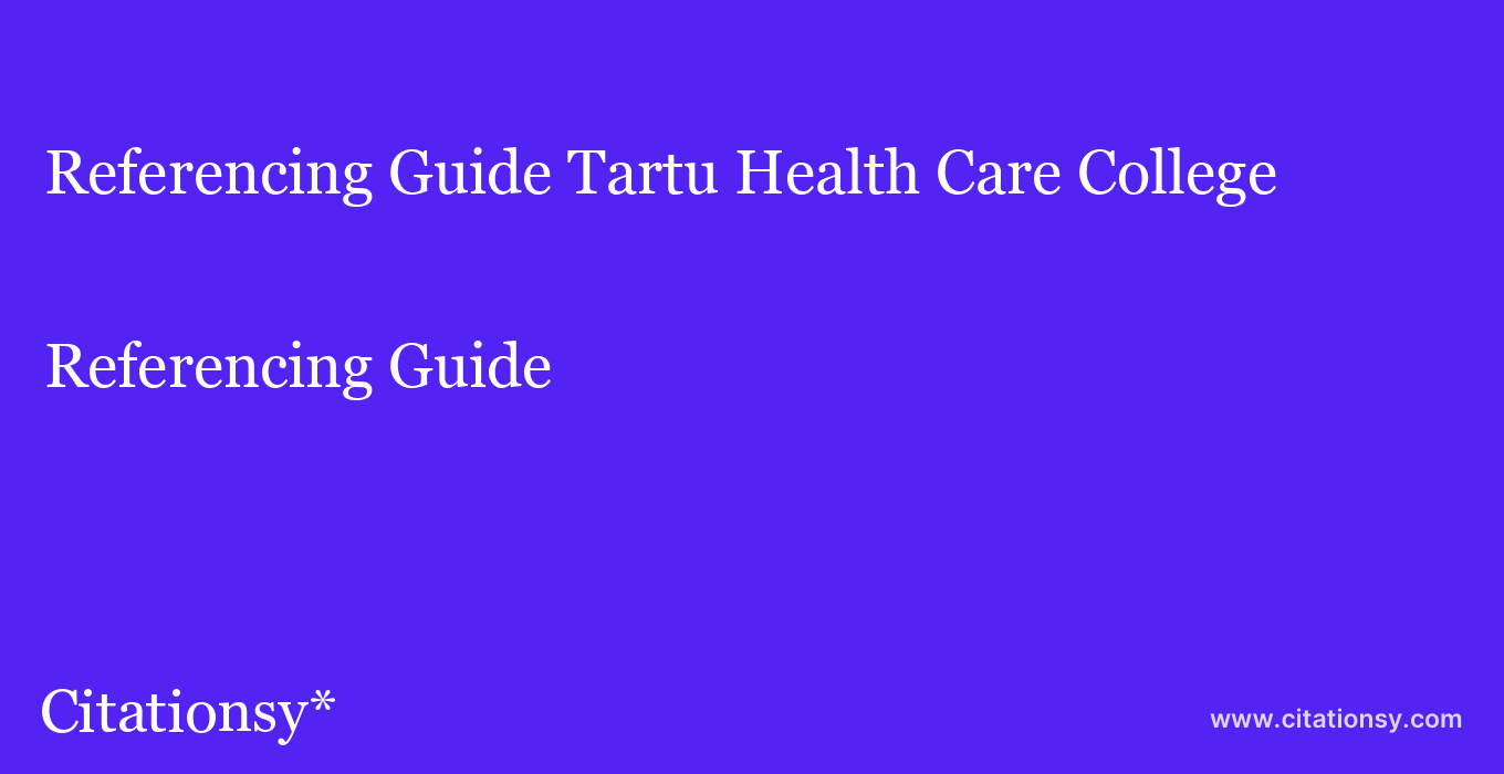 Referencing Guide: Tartu Health Care College